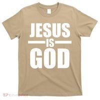 Jesus Is God T-Shirt thumb 0