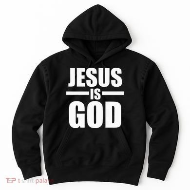 Jesus Is God Hoodie