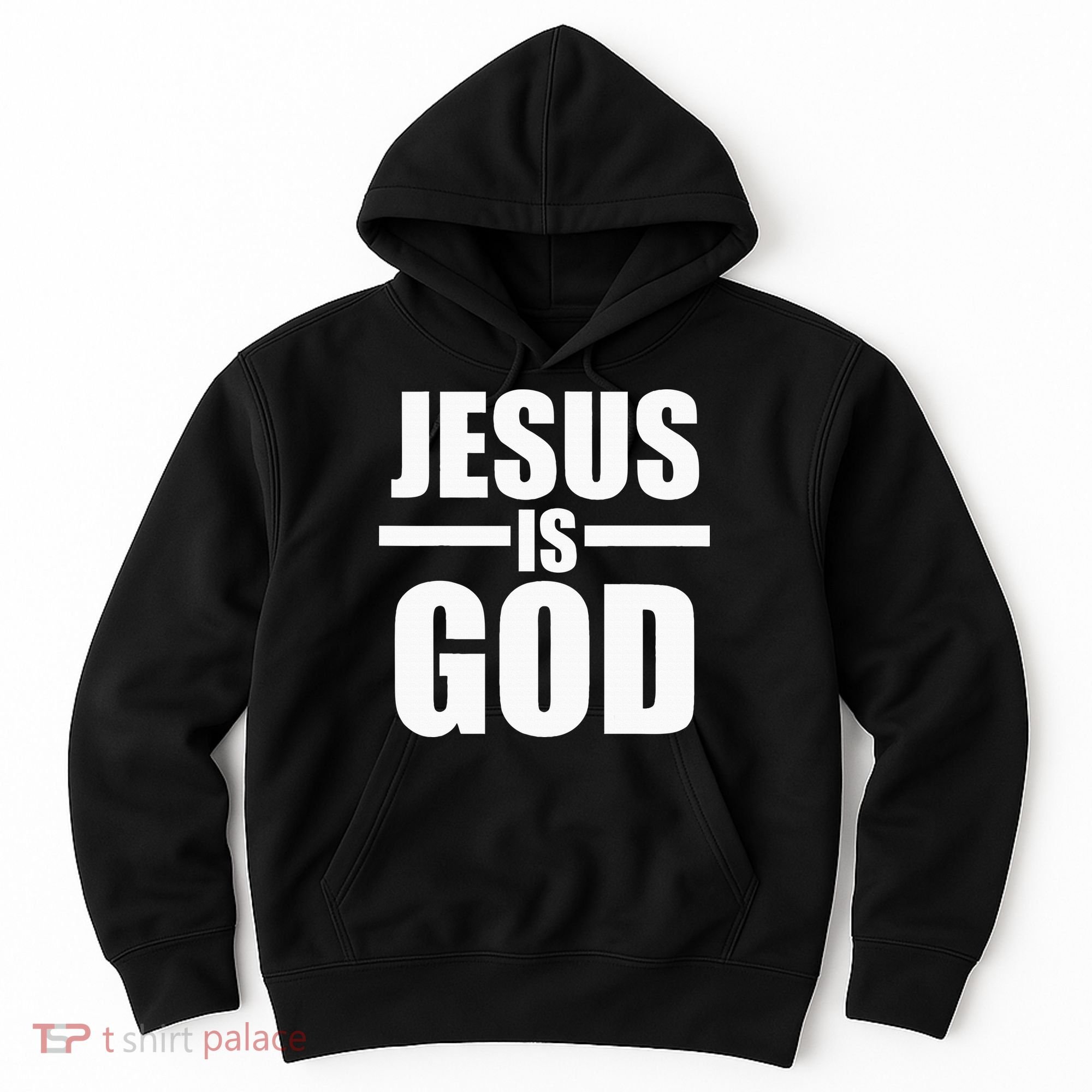 Jesus Is God Hoodie