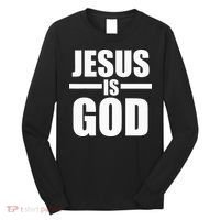 Jesus Is God Long Sleeve Shirt thumb 0