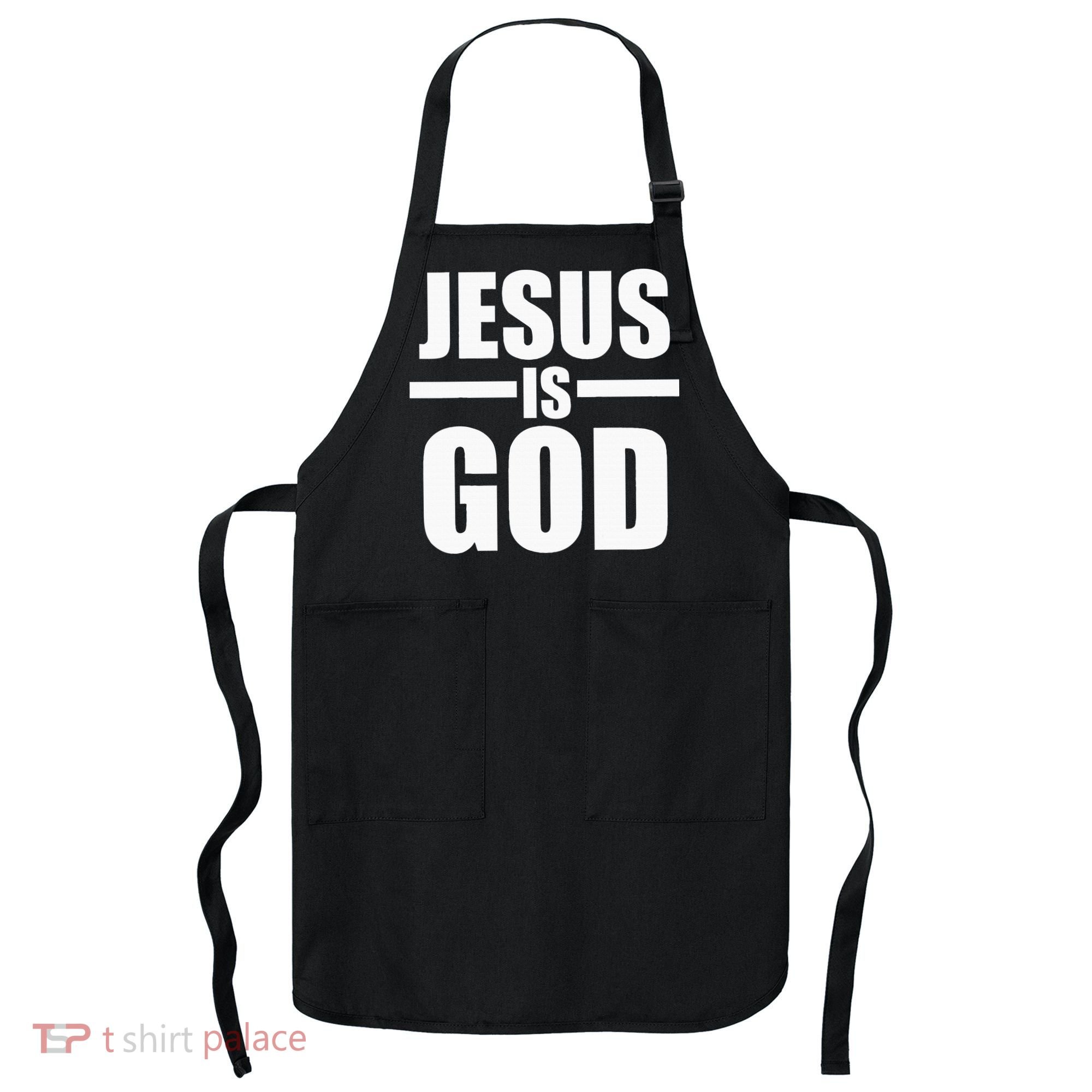 Jesus Is God Apron