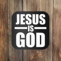 Jesus Is God Coaster thumb 0