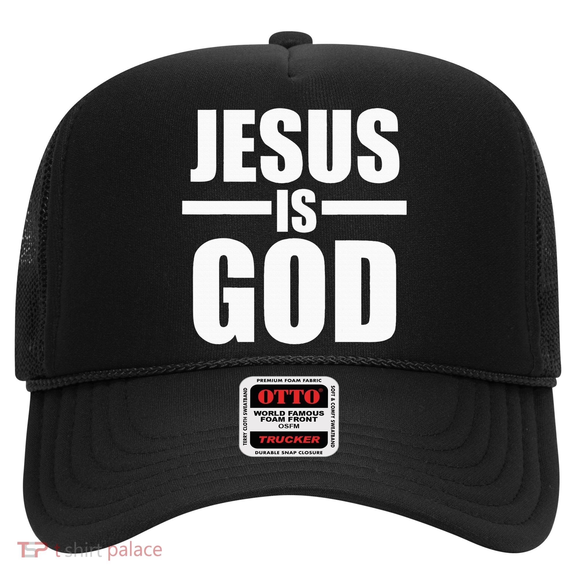 Jesus Is God Hat