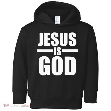 Jesus Is God Toddler Hoodie