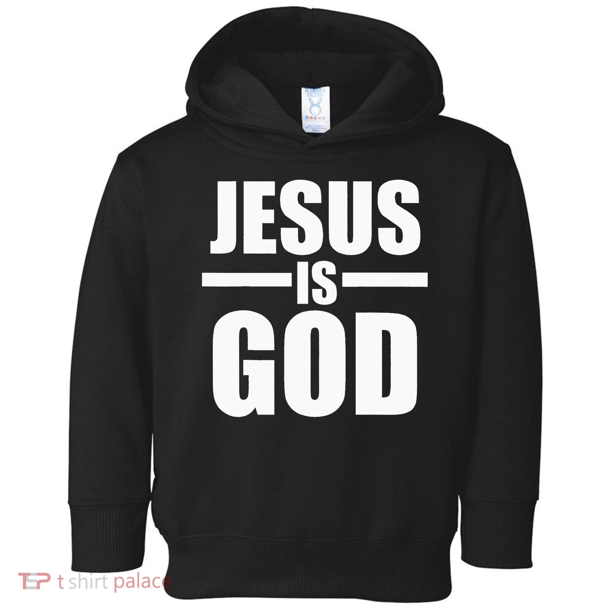 Jesus Is God Toddler Hoodie