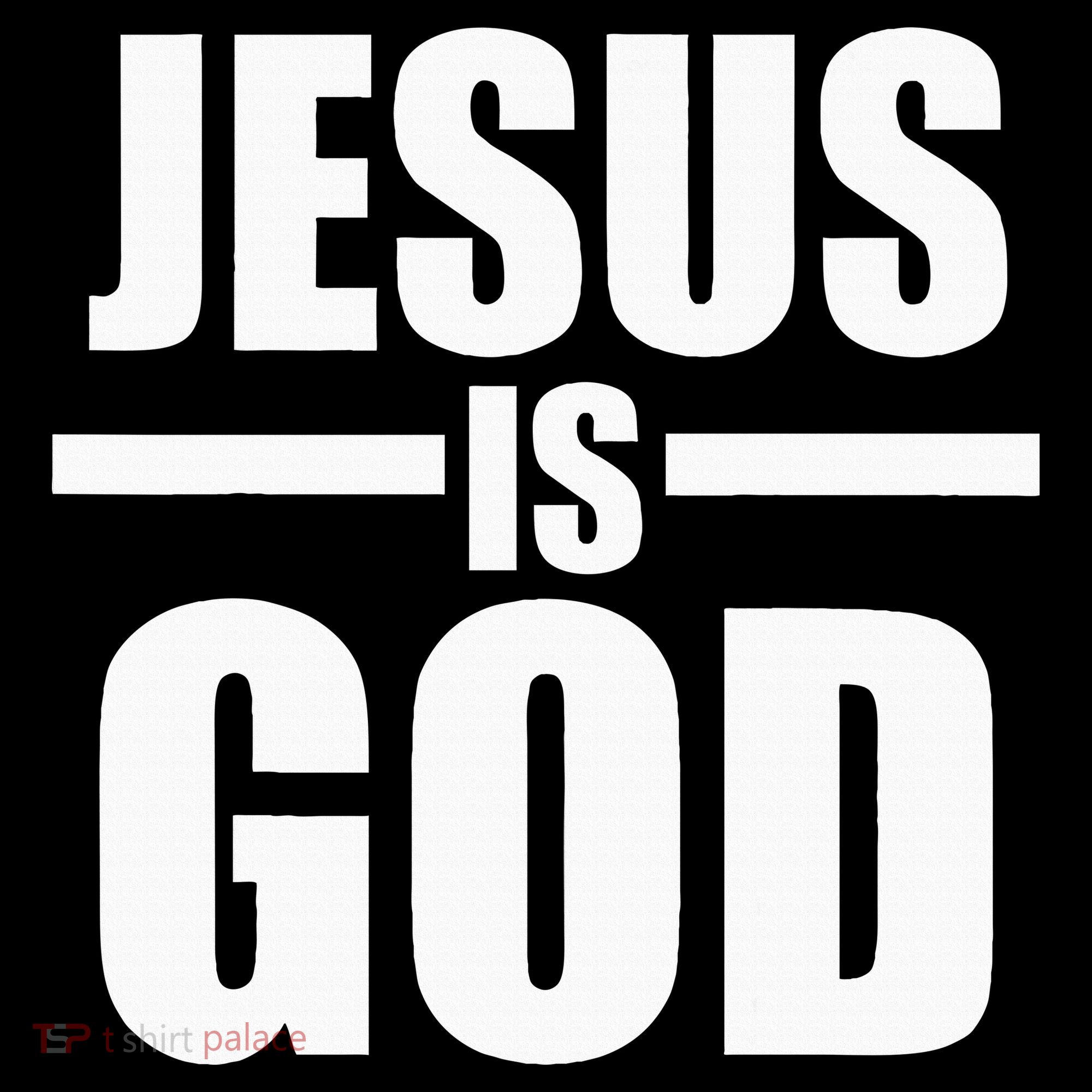 Jesus Is God Toddler T-Shirt