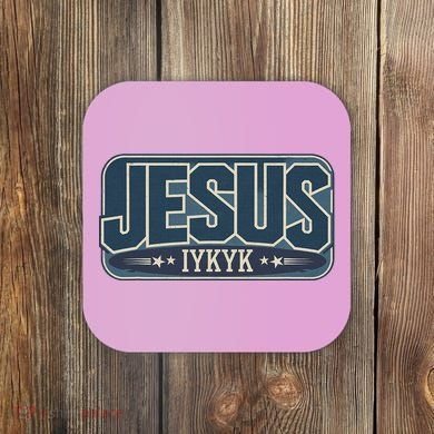 Jesus Iykyk If You Know You Know Coaster
