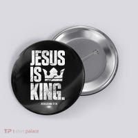 Jesus Is King Christian Bible Scripture Quote Button thumb 0