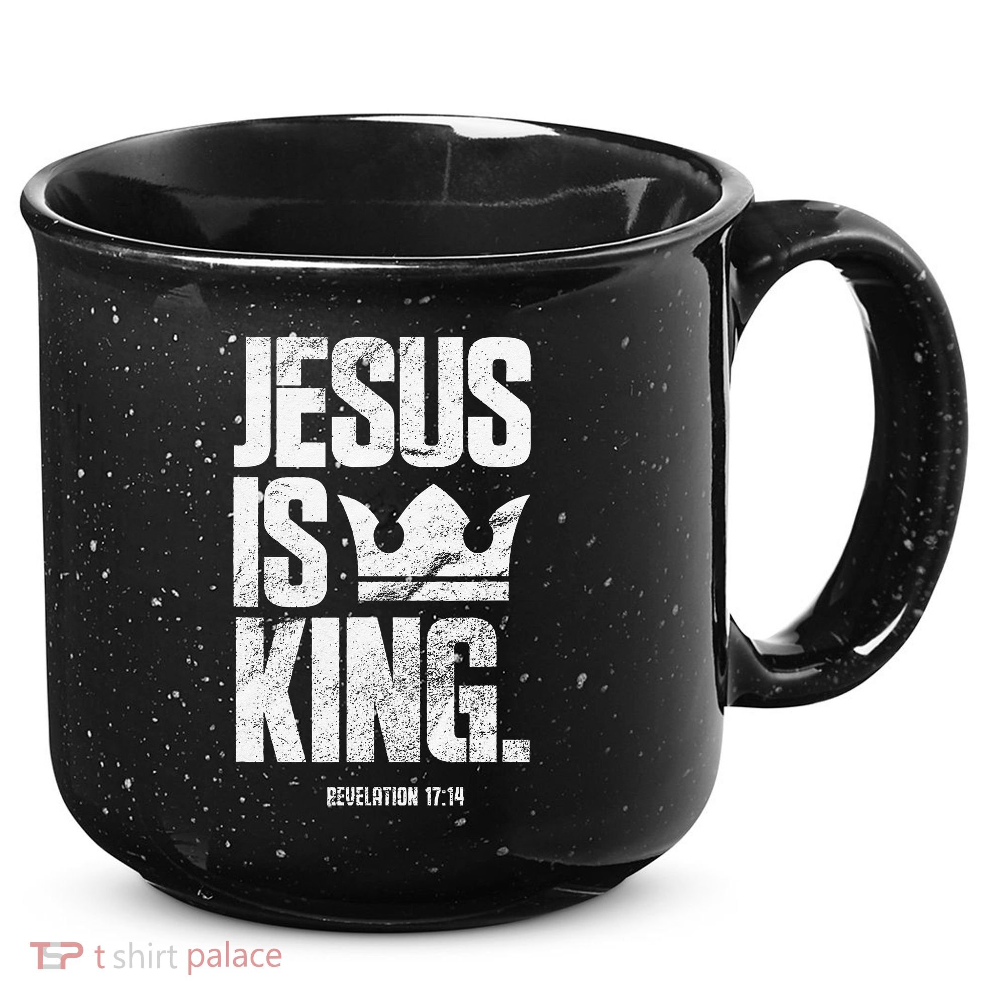 Jesus Is King Christian Bible Scripture Quote 15oz Campfire Ceramic Mug
