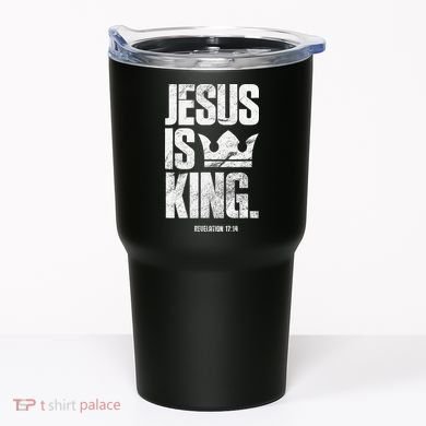 Jesus Is King Christian Bible Scripture Quote Tumbler