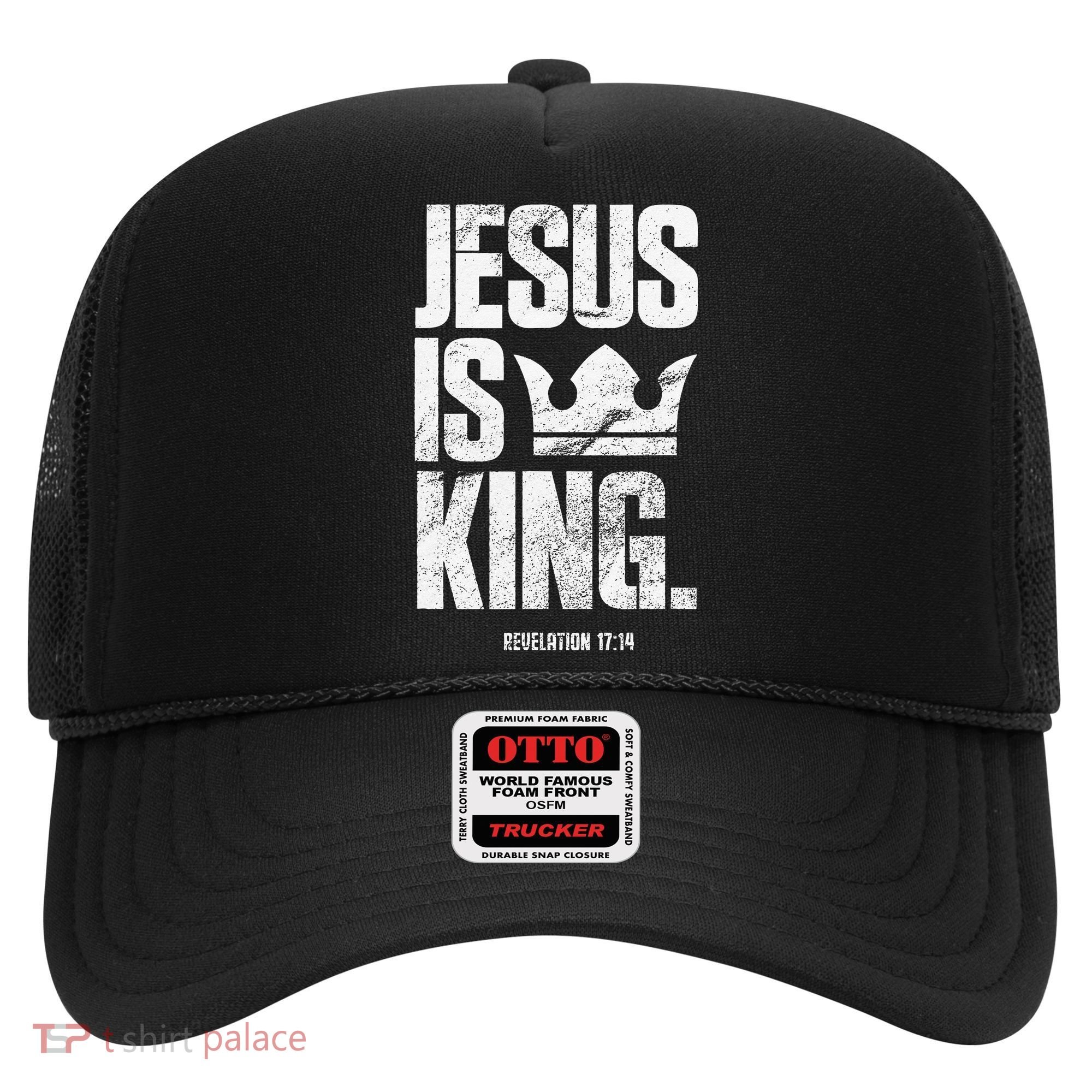 Jesus Is King Christian Bible Scripture Quote Hat