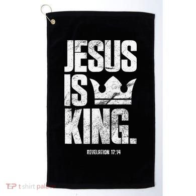 Jesus Is King Christian Bible Scripture Quote Golf Towel