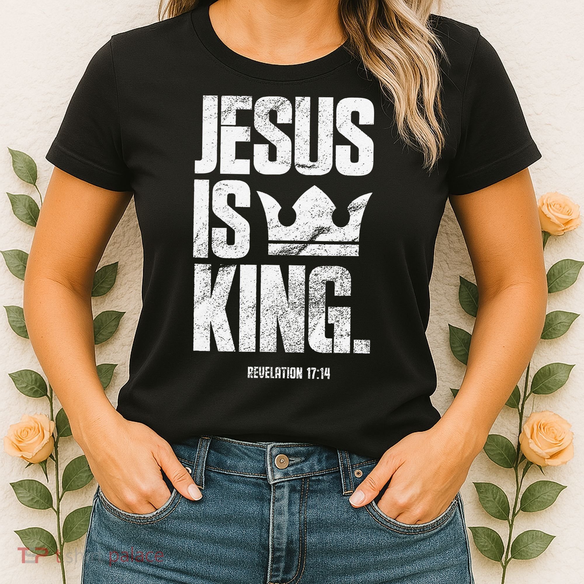 Jesus Is King Christian Bible Scripture Quote Women's T-Shirt