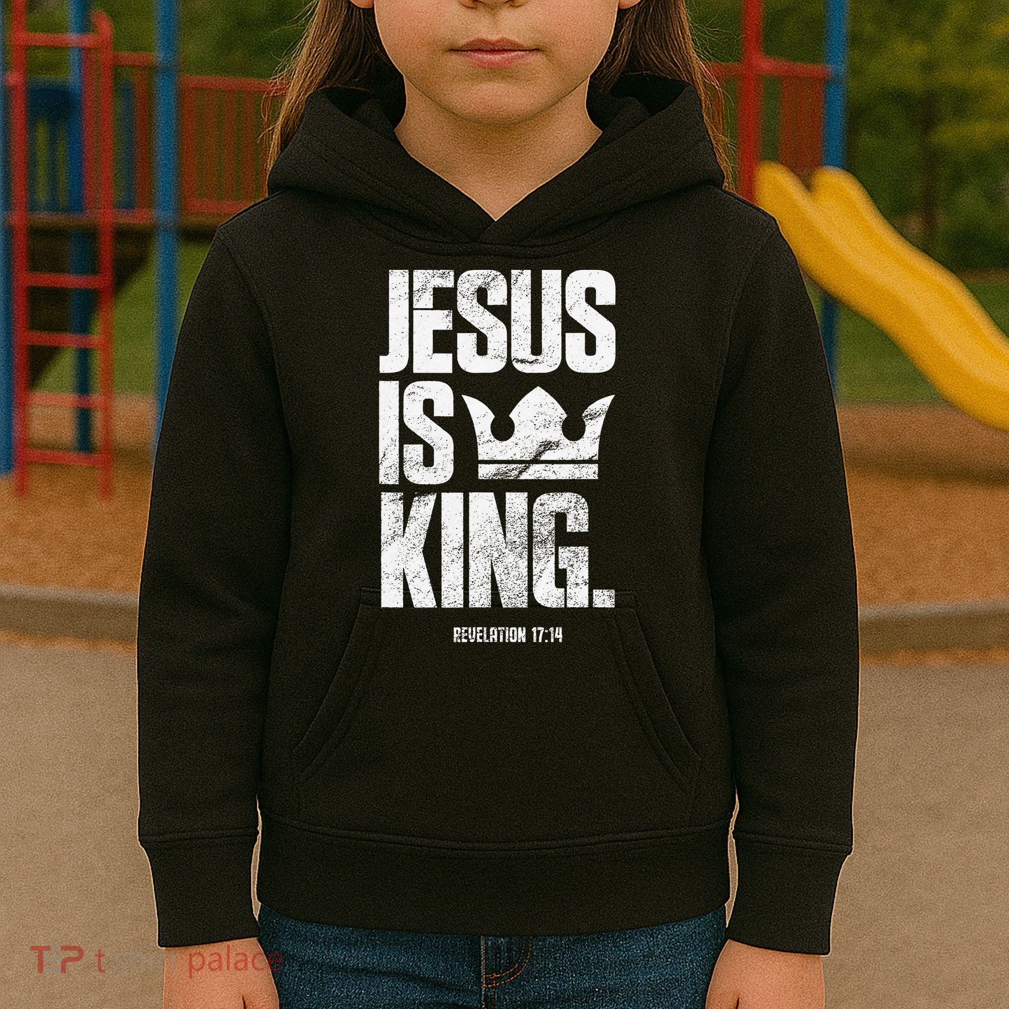 Jesus Is King Christian Bible Scripture Quote Kids Hoodie