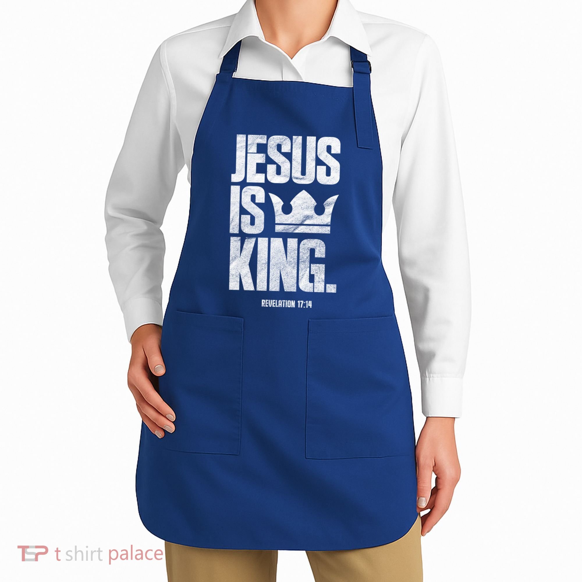 Jesus Is King Christian Bible Scripture Quote Gift Apron