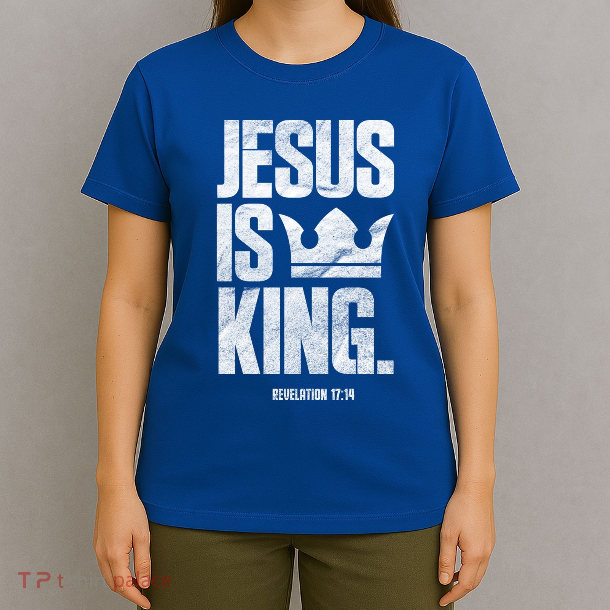Jesus Is King Christian Bible Scripture Quote Gift T-Shirt