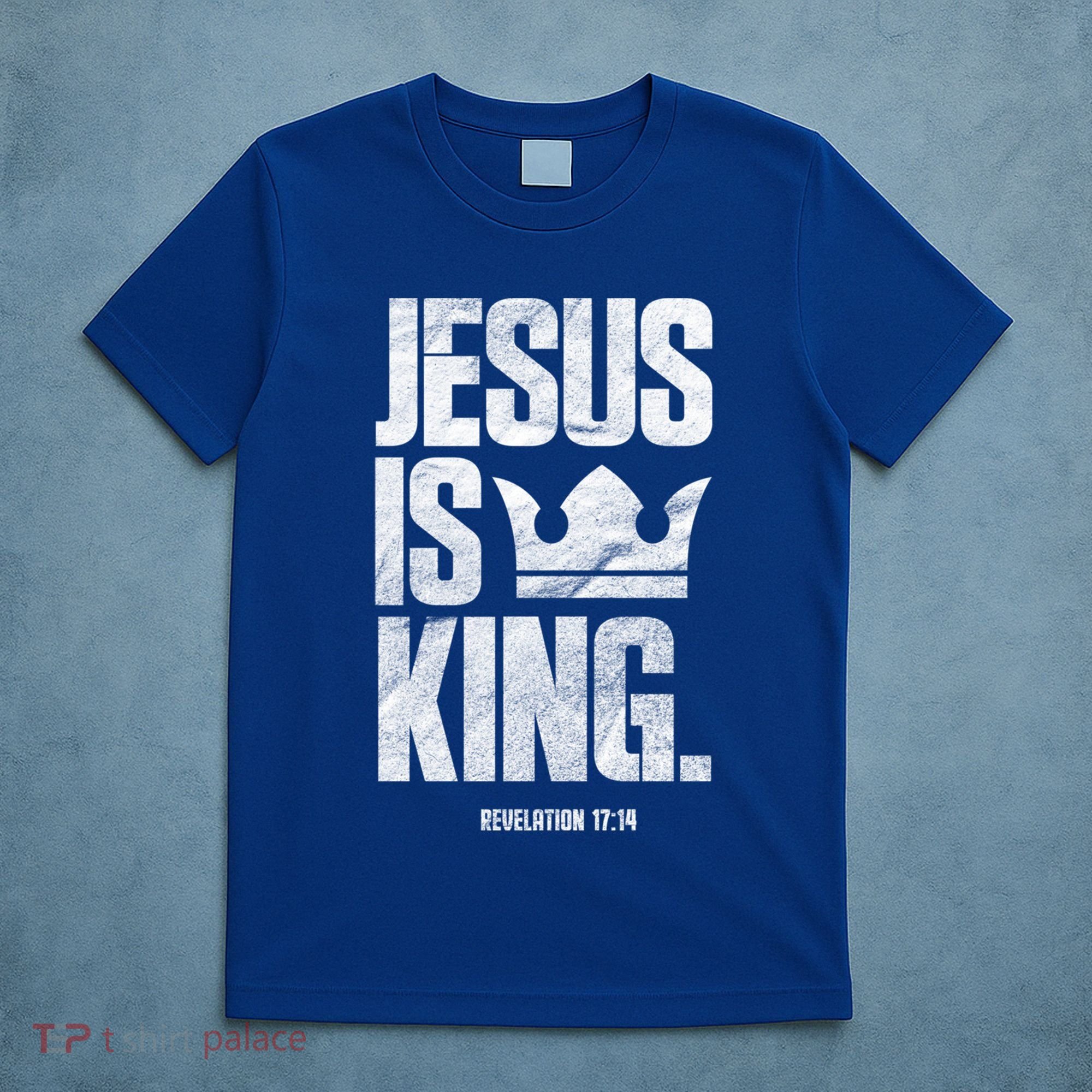 Jesus Is King Christian Bible Scripture Quote Gift T-Shirt
