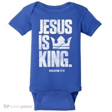Jesus Is King Christian Bible Scripture Quote Gift Baby Bodysuit