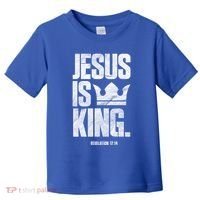 Jesus Is King Christian Bible Scripture Quote Gift Toddler T-Shirt thumb 0
