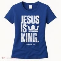 Jesus Is King Christian Bible Scripture Quote Gift Women's T-Shirt thumb 0