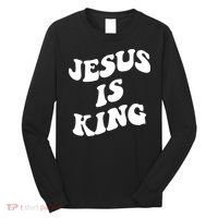 Jesus Is King Aesthetic Trendy Long Sleeve Shirt thumb 0
