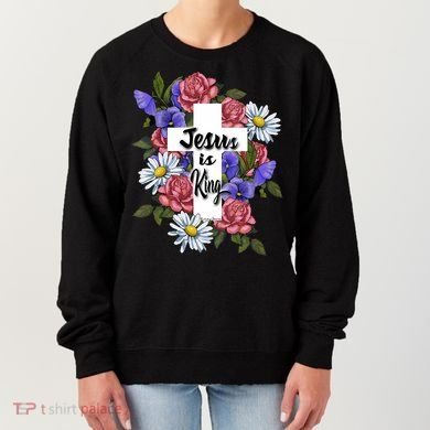 Jesus Is King Jesus Christian Women's Sweatshirt