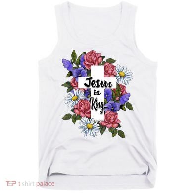 Jesus Is King Jesus Christian Tank Top