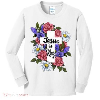 Jesus Is King Jesus Christian Kids Long Sleeve Shirt