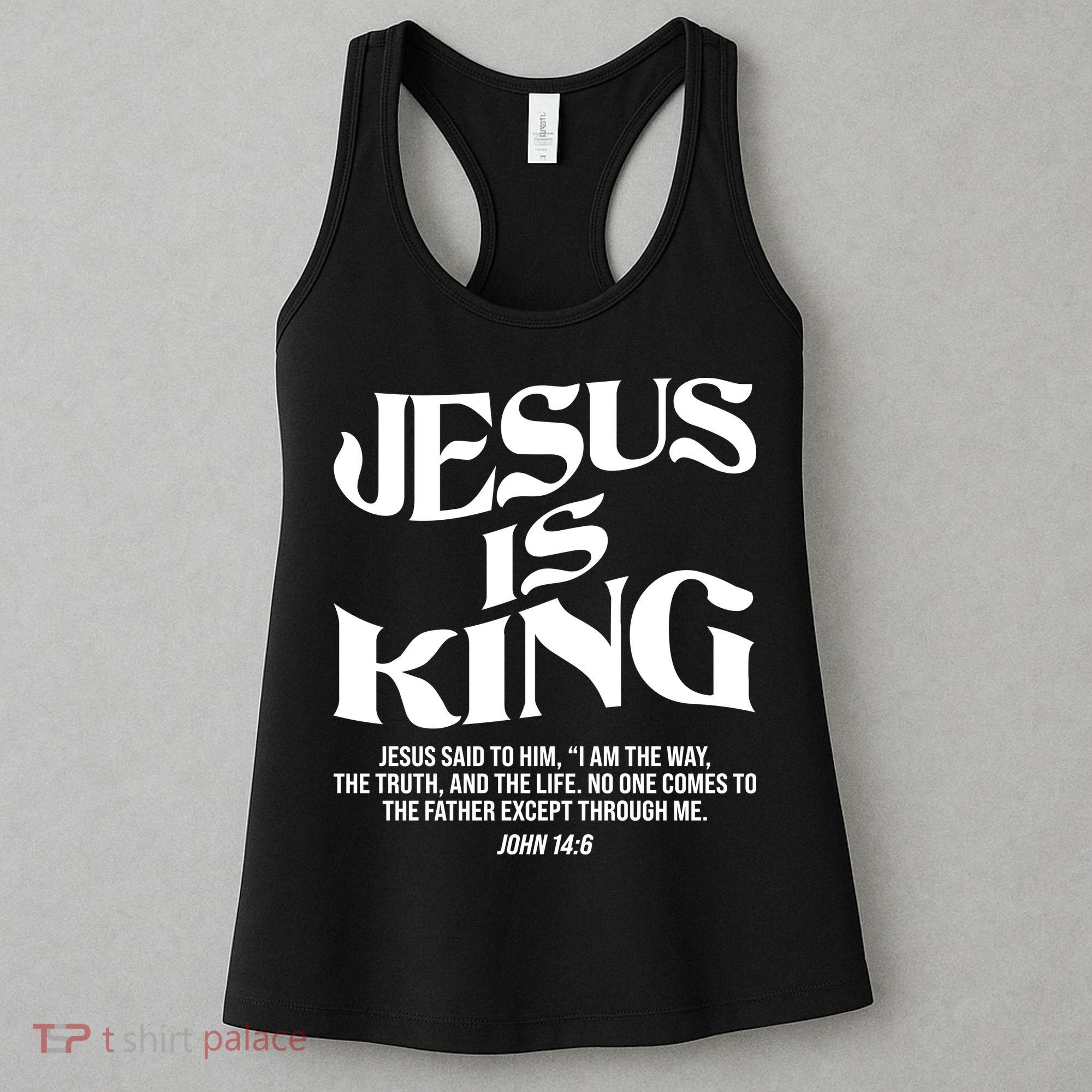 Jesus Is King The Way The Truth The Life Christian Bible Verse John 14:6 Front And Back Women's Tank Top