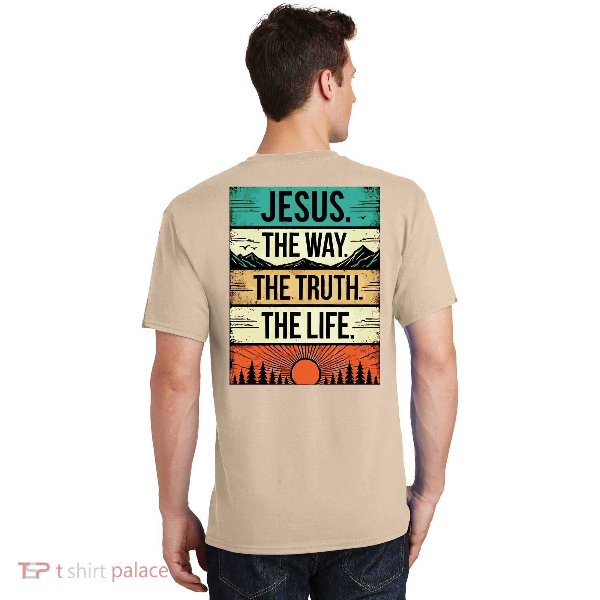 Jesus Is King The Way The Truth The Life Christian Bible Verse John 14:6 Front And Back T-Shirt