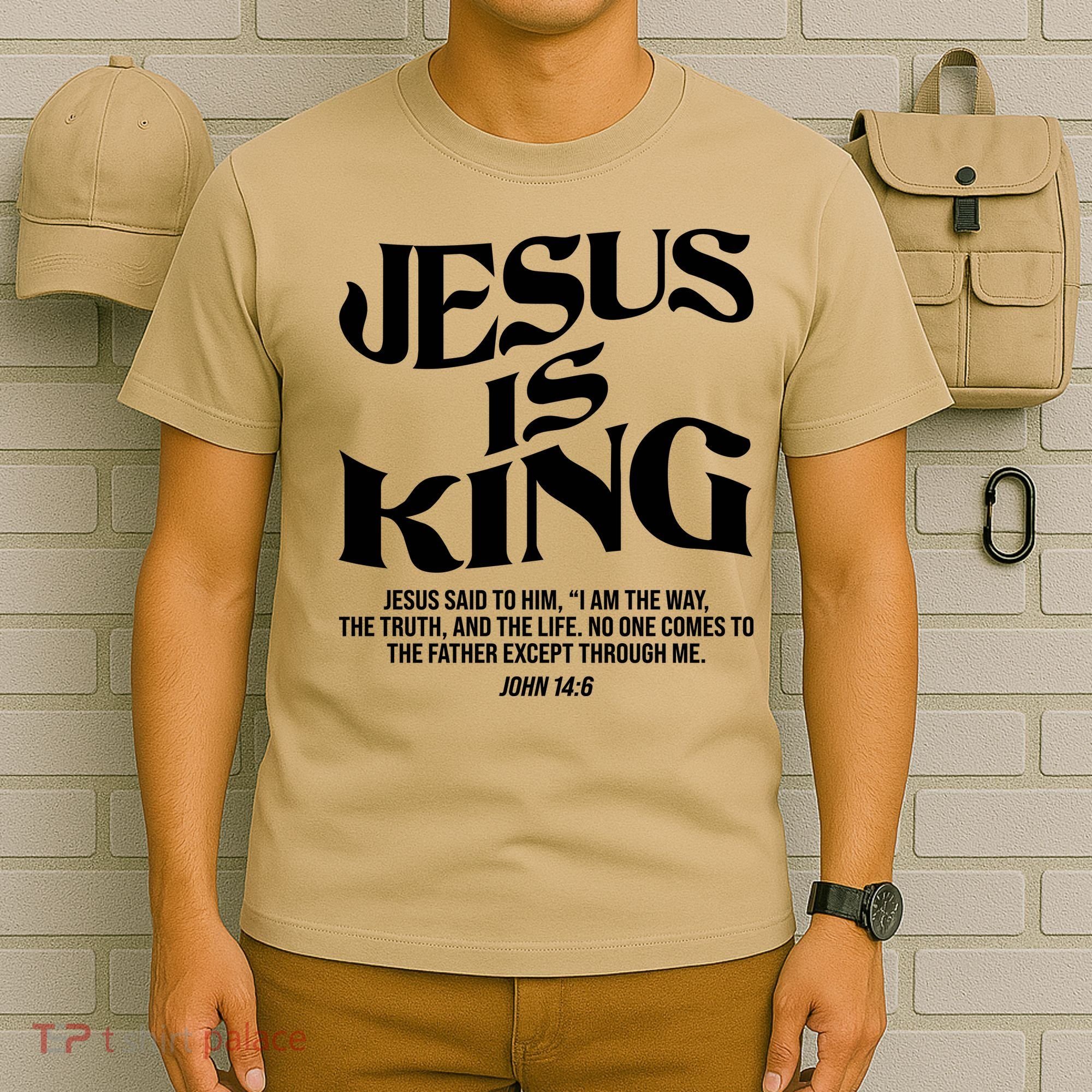 Jesus Is King The Way The Truth The Life Christian Bible Verse John 14:6 Front And Back T-Shirt