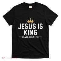 Jesus Is King Revelation 17:14 Christian Quote Religious T-Shirt thumb 0