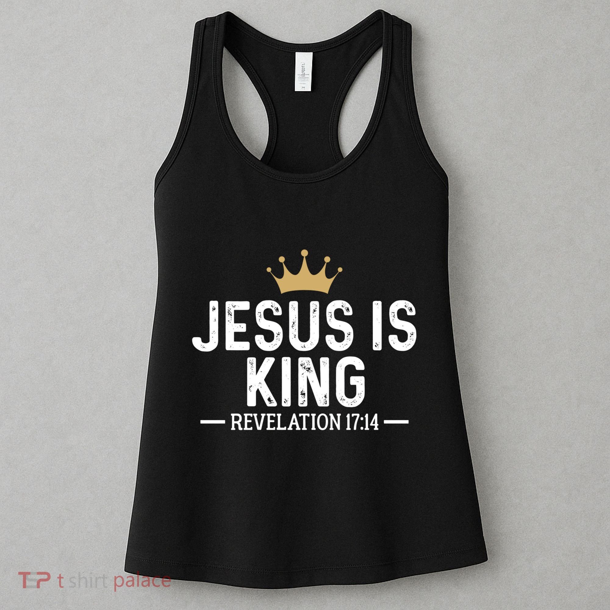 Jesus Is King Revelation 17:14 Christian Quote Religious Women's Tank Top