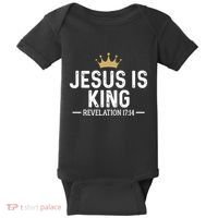 Jesus Is King Revelation 17:14 Christian Quote Religious Baby Bodysuit thumb 0