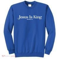 Jesus Is King Revelation 19 16 Sweatshirt thumb 0