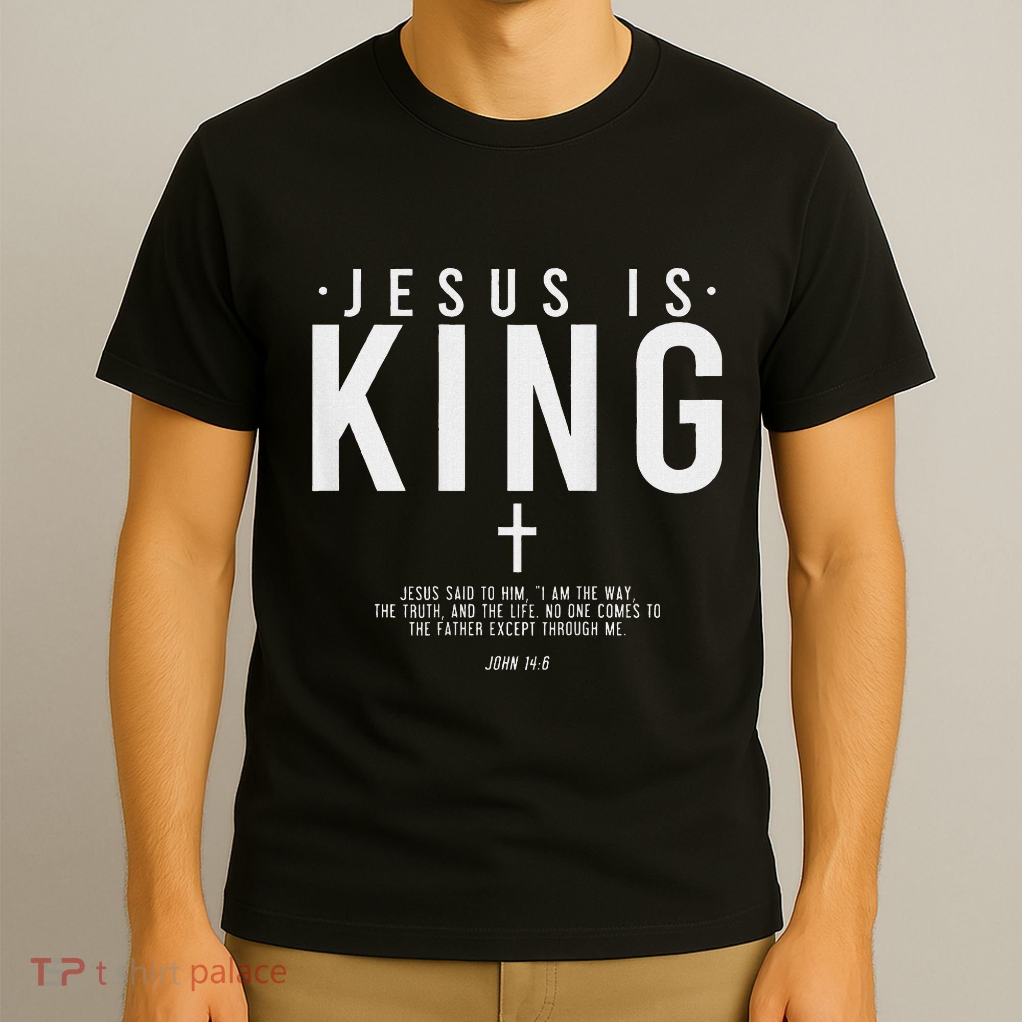 Jesus Is King Jesus John 146 Costume Christian T-Shirt