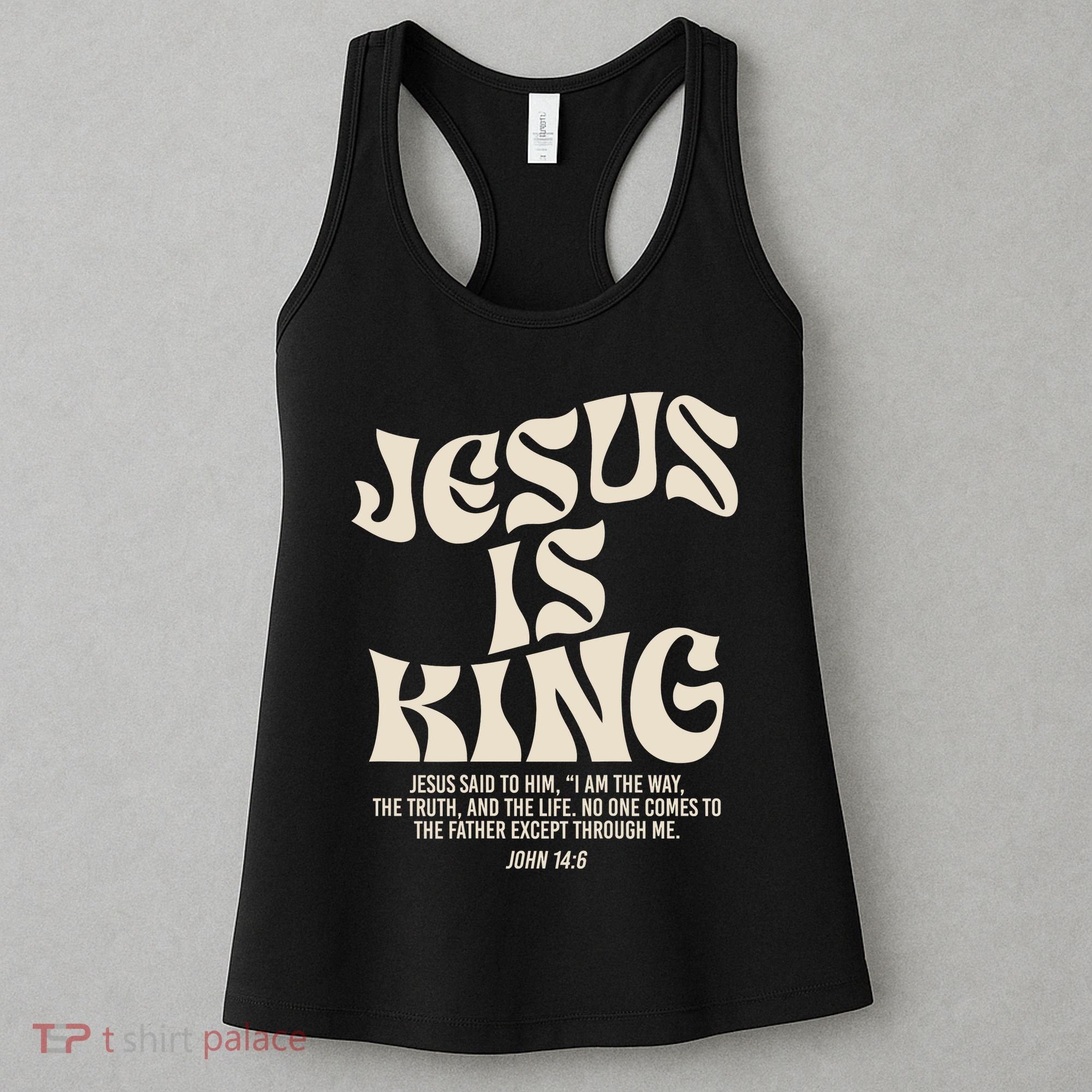 Jesus Is King Bible Verse John 146 Christian God Religious Women's Tank Top