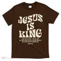 Jesus Is King Bible Verse John 146 Christian God Religious T-Shirt thumb 0