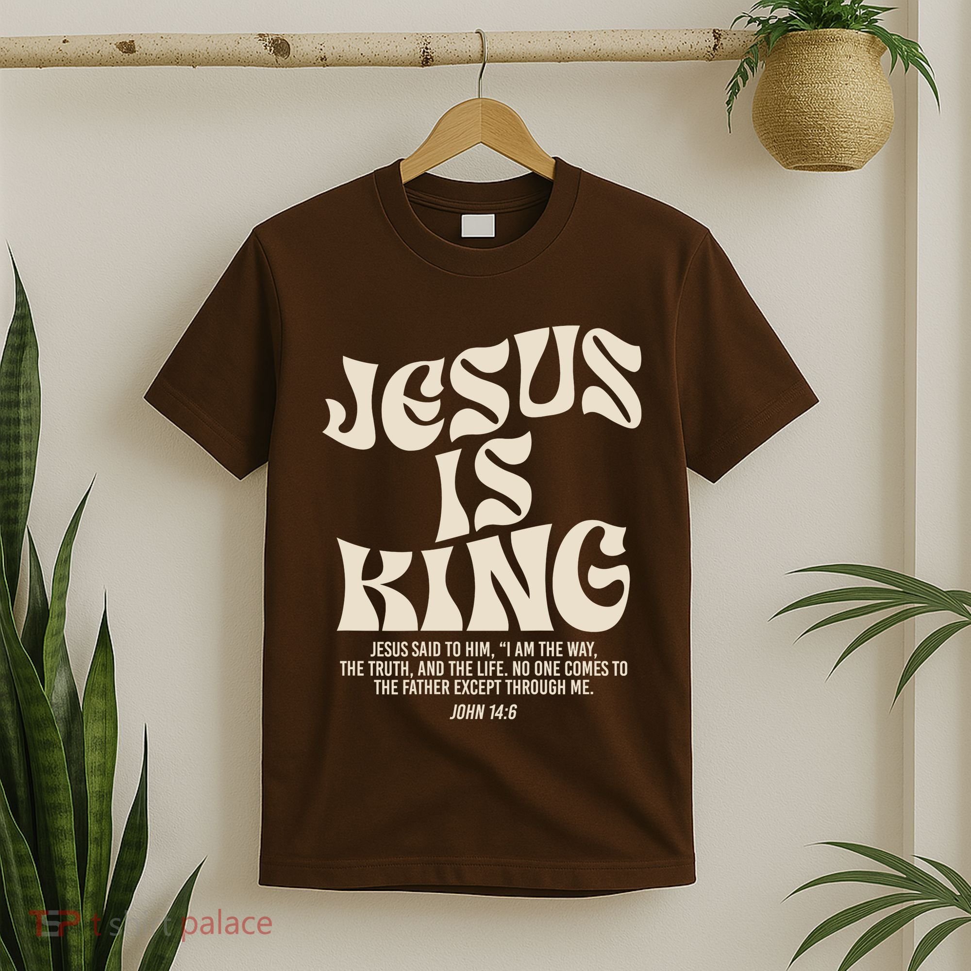 Jesus Is King Bible Verse John 146 Christian God Religious T-Shirt