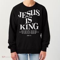 Jesus Is King Jesus John 146 Costume Christian Women's Sweatshirt thumb 0