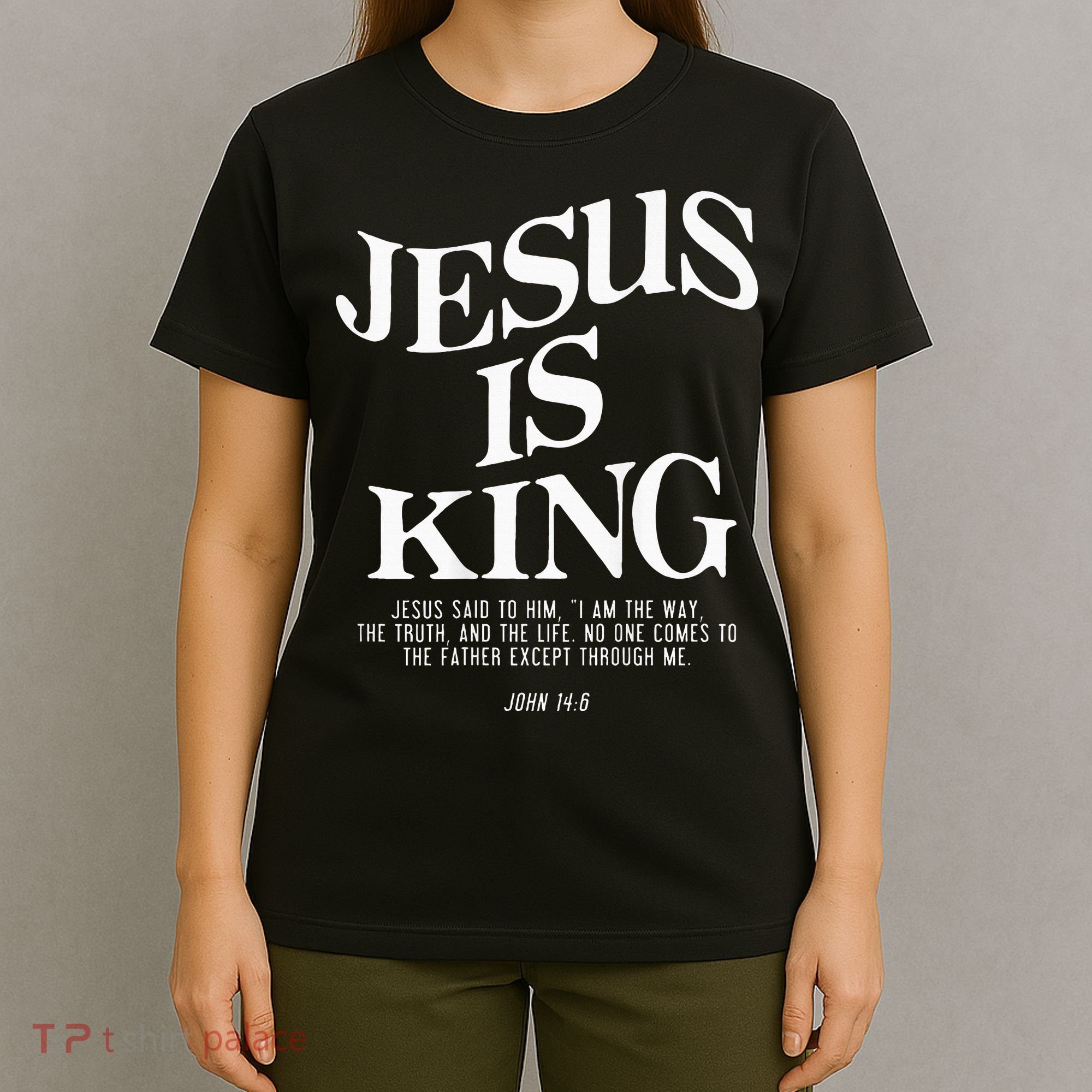 Jesus Is King Jesus John 146 Costume Christian T-Shirt