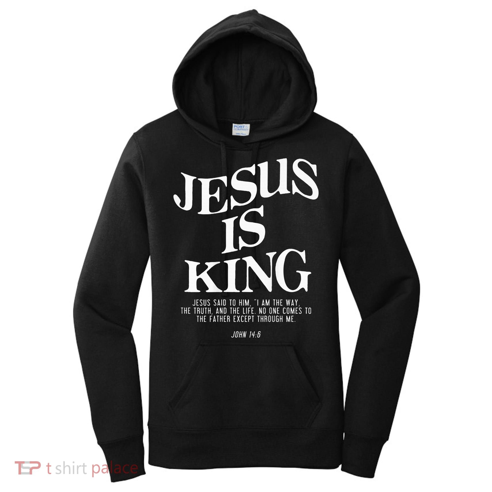 Jesus Is King Jesus John 146 Costume Christian Women's Hoodie