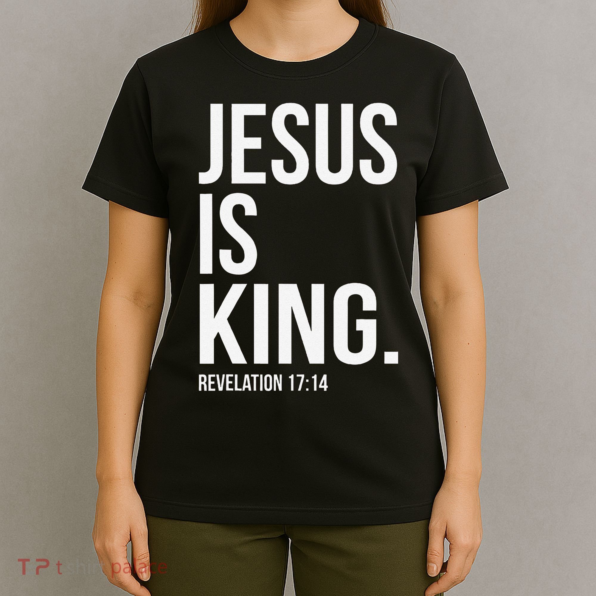 Jesus Is King Bible Scripture Christian T-Shirt