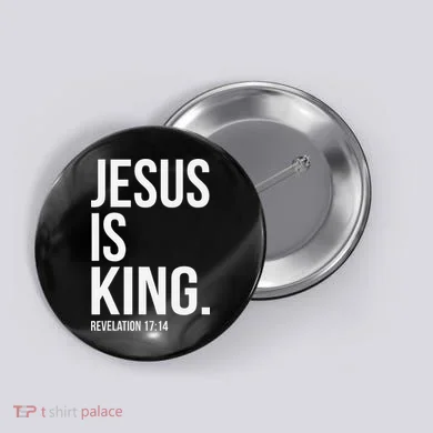 Jesus Is King Bible Scripture Christian Button