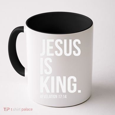 Jesus Is King Bible Scripture Christian Coffee Mug