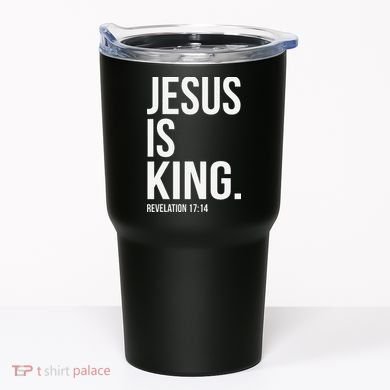 Jesus Is King Bible Scripture Christian Tumbler