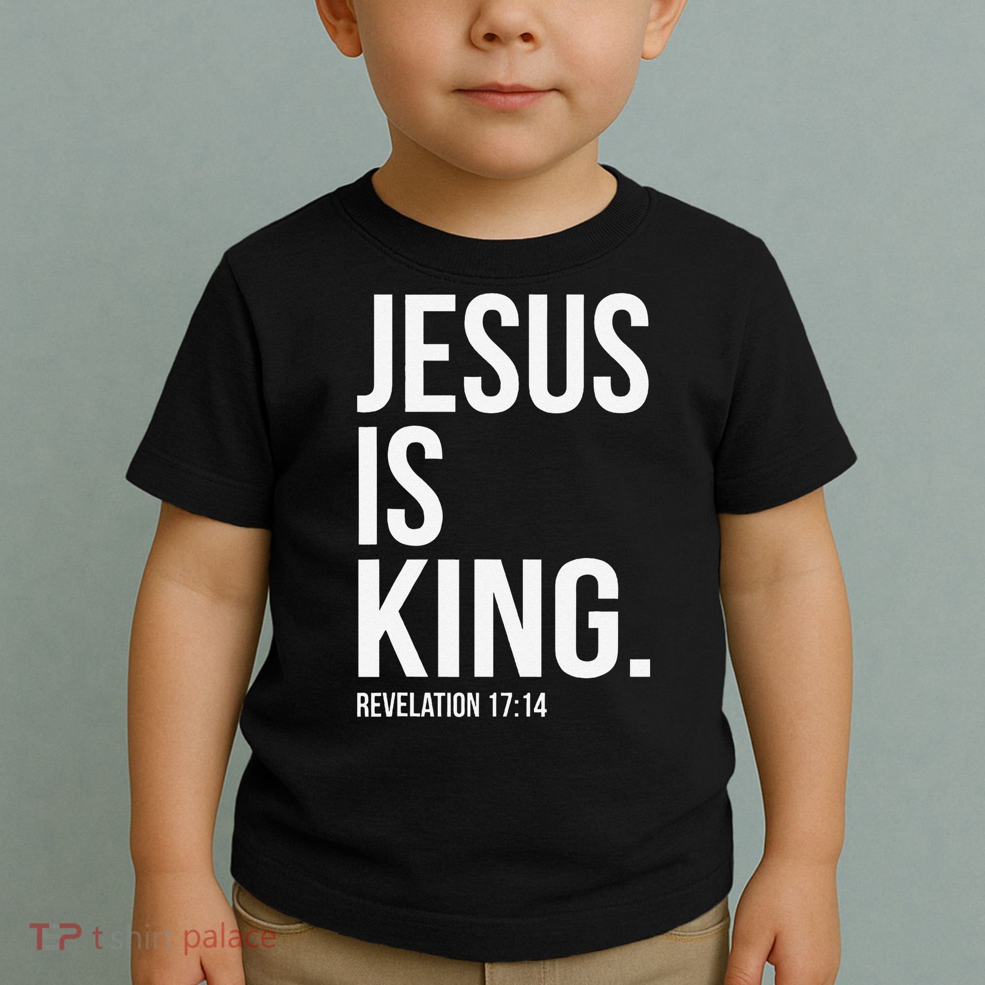 Jesus Is King Bible Scripture Christian Toddler T-Shirt