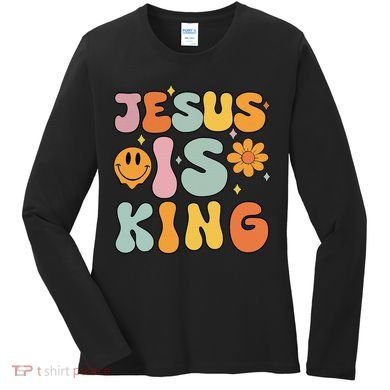 Jesus Is King Christian Religious Women's Long Sleeve Shirt
