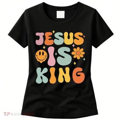 Jesus Is King Christian Religious Women's T-Shirt