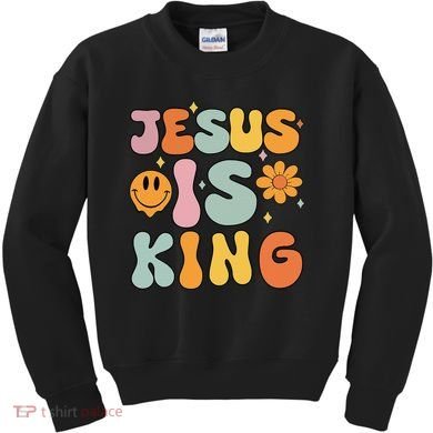 Jesus Is King Christian Religious Kids Sweatshirt
